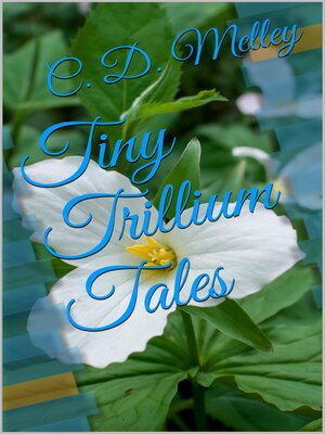 cover image of Tiny Trillium Tales